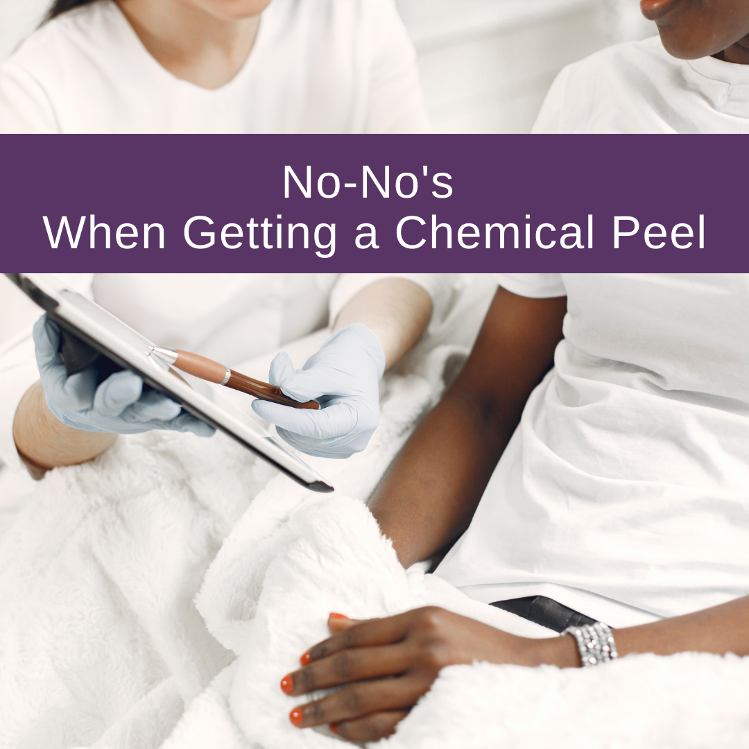 No-No's When Getting a Chemical Peel