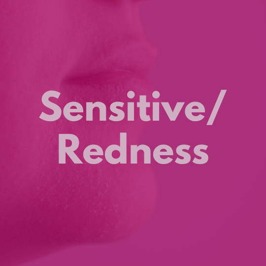 
    Sensitive/Redness
  