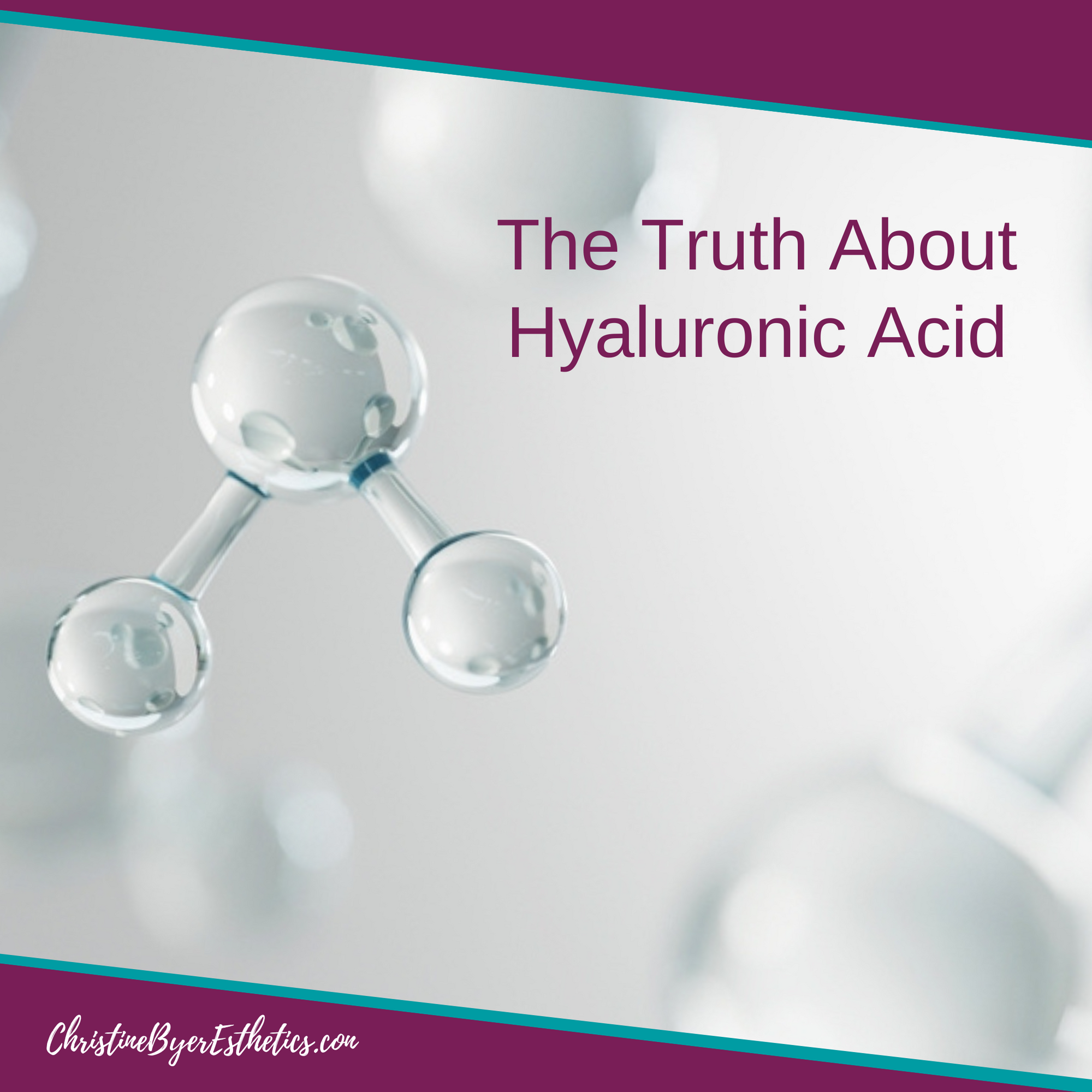 The Truth About Hyaluronic Acid