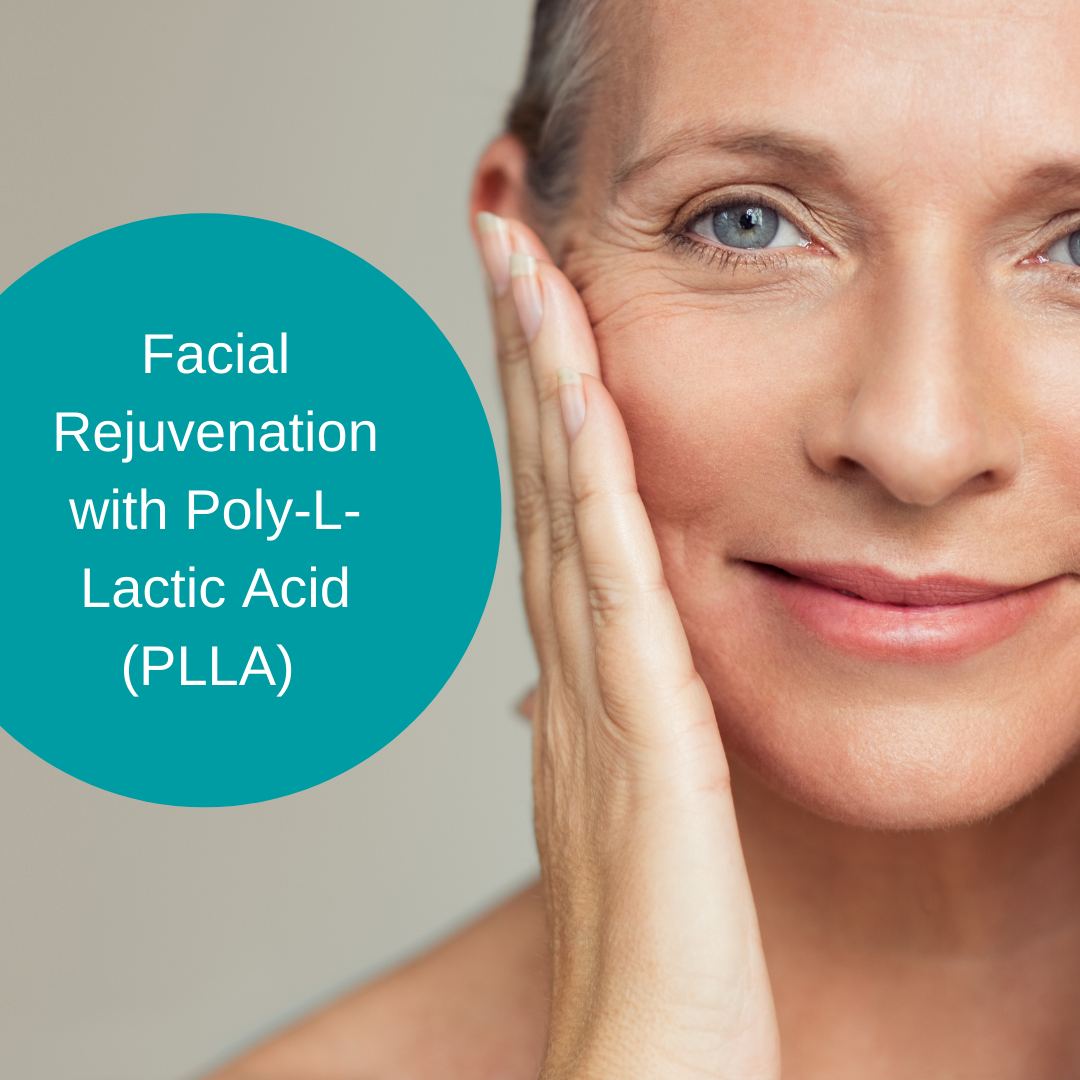 Facial Rejuvenation with Poly-L-Lactic Acid (PLLA)