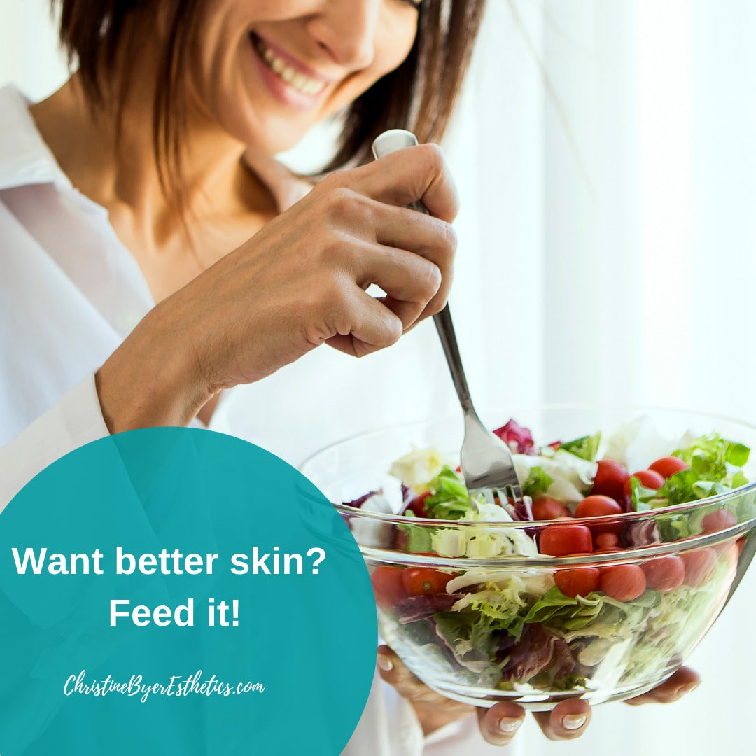 Want Better Skin? Feed it!