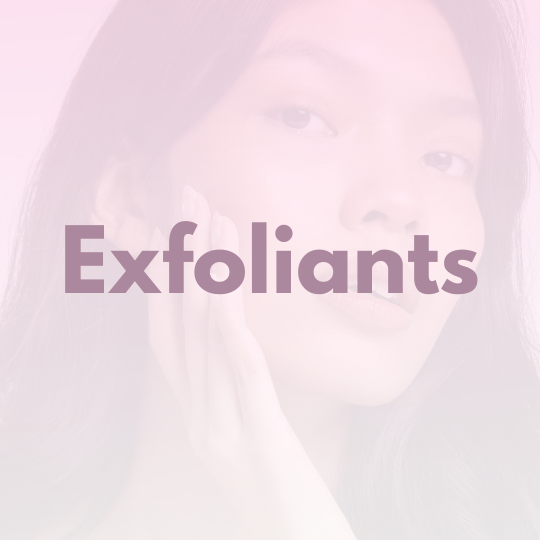 
    Exfoliant
  